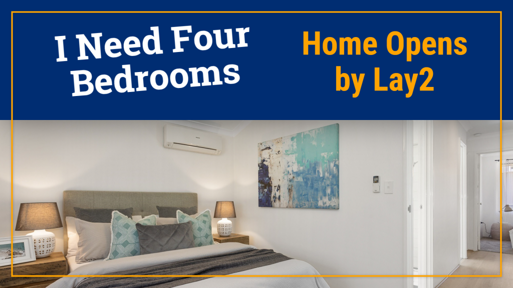 I Need Four Bedrooms - Home Open Image by Lay2 Real Estate Bayswater WA