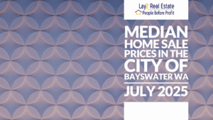 Median Home sales in Bayswater City Western Australia July 2025 image. Lay2 Real Estate.